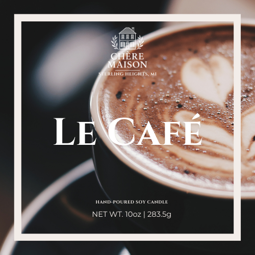 Le Café - 10oz Hand-Poured Soy Candle-Chère Maison